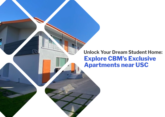 Unlock Your Dream Student Home: Explore CBM’s Exclusive Apartments near USC