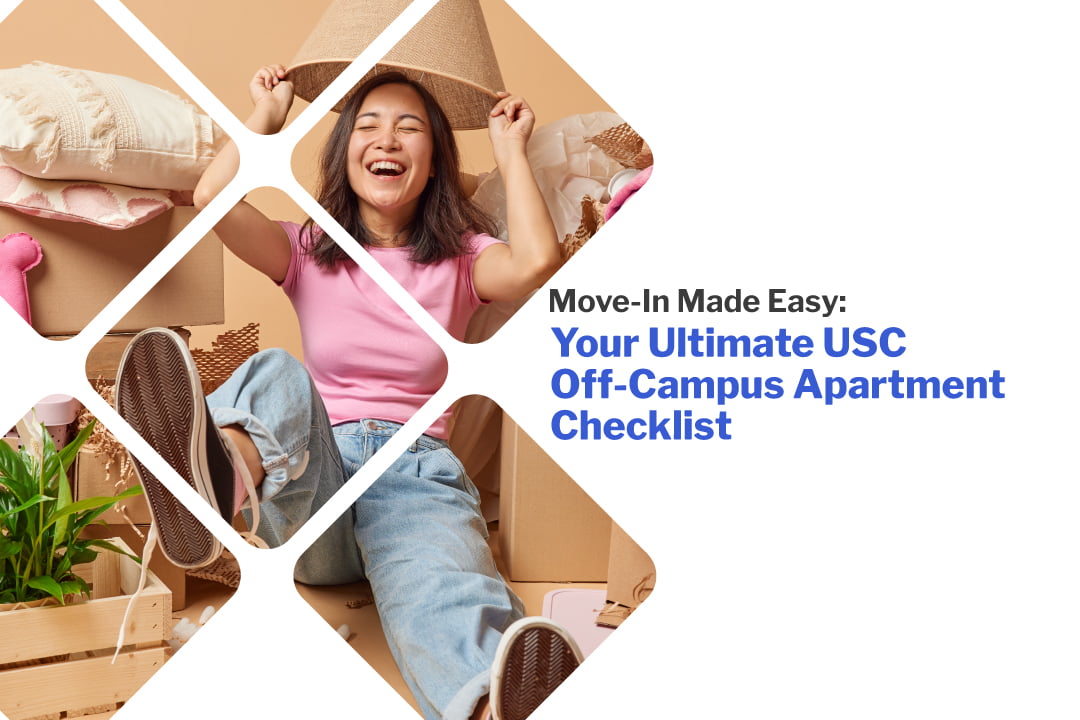 Move-In Made Easy: Your Ultimate USC Off-Campus Apartment Checklist
